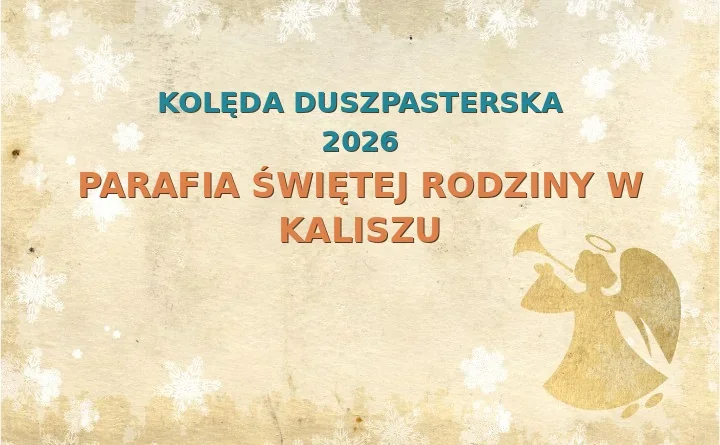Parafia Świętej Rodziny w Kaliszu – harmonogram kolęd (wizyt duszpasterskich) 2026