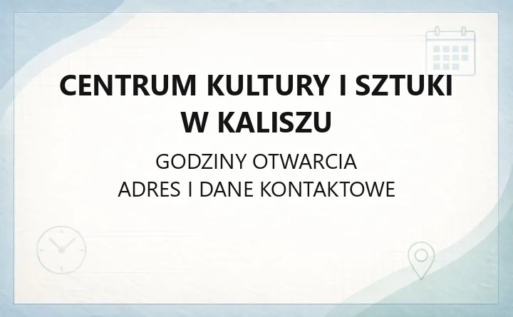 Centrum Kultury i Sztuki w Kaliszu - kontakt, bilety, kino i zajęcia