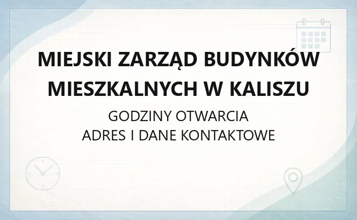 Miejski Zarząd Budynków Mieszkalnych w Kaliszu - kontakt, godziny, awarie, e-BOK