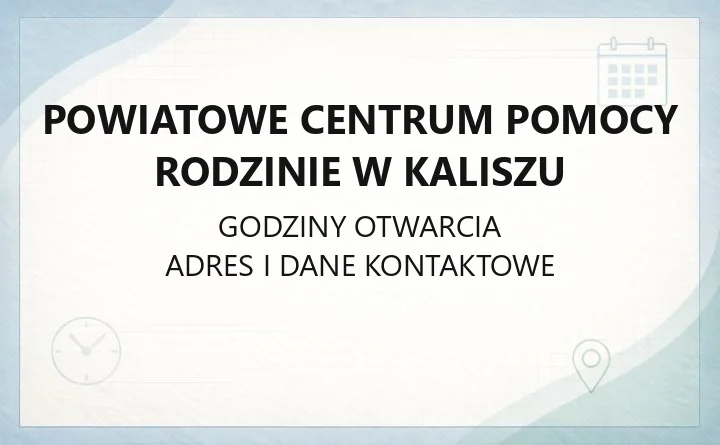 Powiatowe Centrum Pomocy Rodzinie w Kaliszu - kontakt, godziny, pomoc dla rodzin i osób z niepełnosprawnością