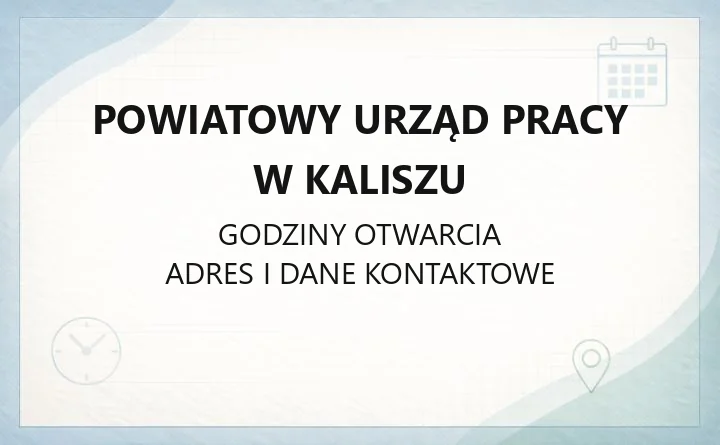 Powiatowy Urząd Pracy w Kaliszu - kontakt, godziny, rejestracja, zasiłki, wsparcie dla firm