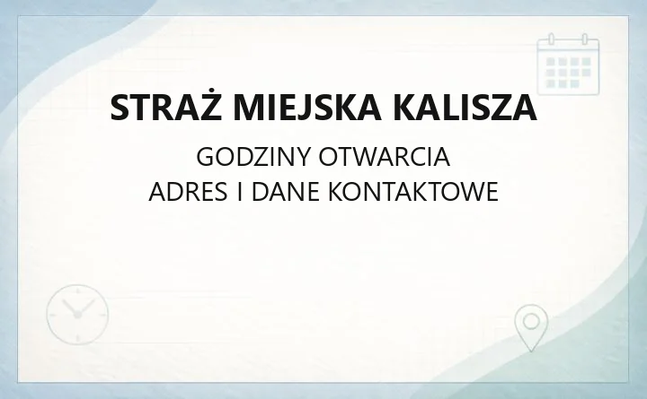Straż Miejska Kalisza - kontakt, zgłaszanie interwencji i opłata mandatów