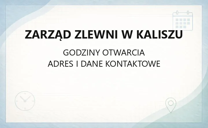 Zarząd Zlewni w Kaliszu - kontakt, adres i zakres działania