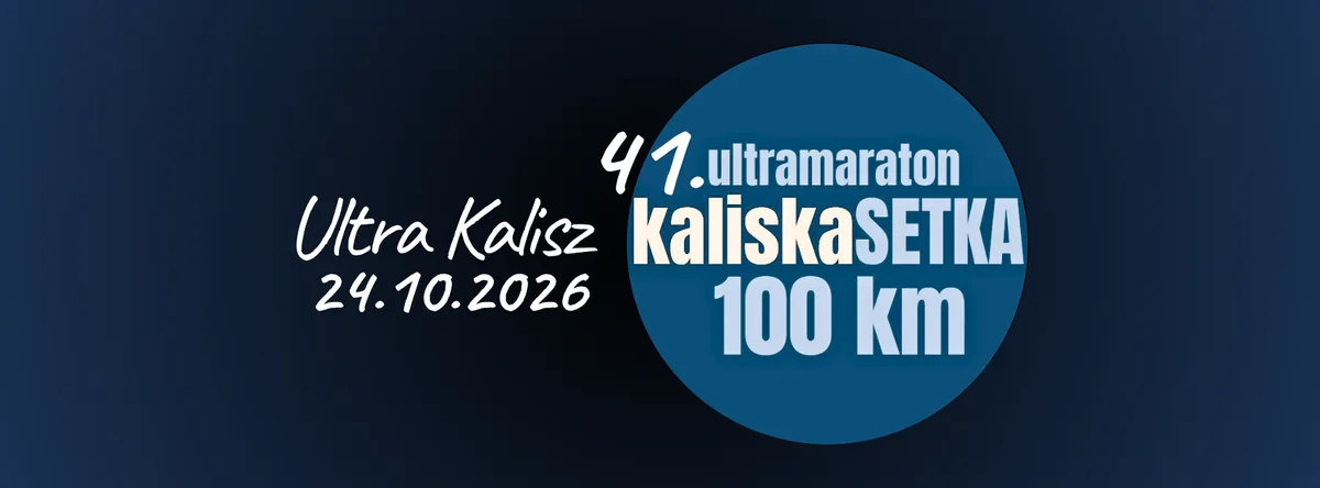 Grafika promocyjna wydarzenia 41. Kaliska Setka – bieg ultra