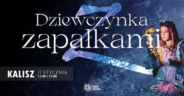 Grafika promocyjna wydarzenia Dziewczynka z zapałkami — „Jedna zapałka, tysiąc emocji” w Kaliszu