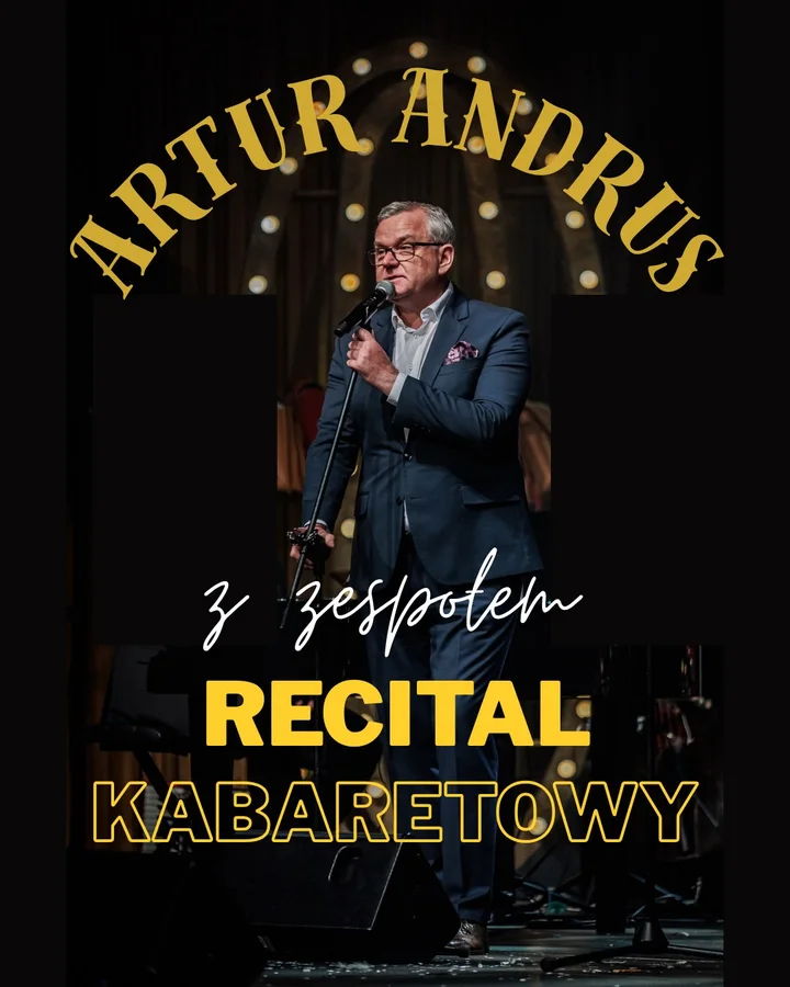 Grafika promocyjna wydarzenia Artur Andrus z Zespołem w Kaliszu — recital kabaretowy