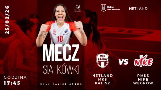 Grafika promocyjna wydarzenia NETLAND MKS KALISZ vs PMKS Nike Węgrów — mecz w Hali Kalisz Arena