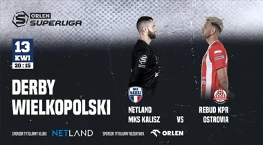 Grafika promocyjna wydarzenia DERBY WIELKOPOLSKI: Netland MKS Kalisz zagra z Rebud KPR Ostrovią w Kalisz Arenie