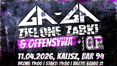 Grafika promocyjna wydarzenia GA-GA ZIELONE ŻABKI | OFFENSYWA | GARAŻOWY RAJ — koncert w Bar 94 w Kaliszu