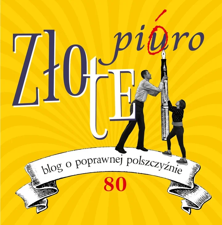 Złote Pióro 80 - kiedy ręce myją się, a znaczenia zaczynają tańczyć